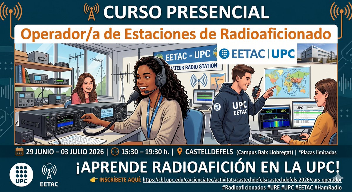ure_es's tweet photo. 📡 Curso PRESENCIAL de operador/a de estaciones de radioaficionado UPC 2026

EETAC y UPC

📍 Castelldefels (Campus Baix Llobregat)
📅 29/06–03/07
🕒 15:30–19:30

Plazas limitadas.

🔗 https://t.co/3tOhA4EVDl

#Radioaficionados #URE #UPC #EETAC #HamRadio https://t.co/ETHTeEFT2z
