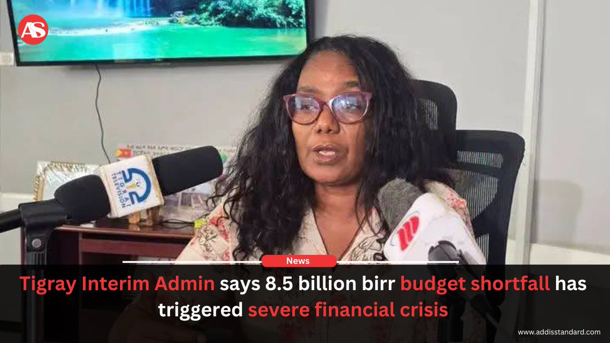 addisstandard's tweet image. News: #Tigray Interim Admin says 8.5 billion birr budget shortfall has triggered severe financial crisis
 
The Tigray Finance and Resource Cooperation Bureau has warned that an 8.5 billion birr budget shortfall has plunged the region into a severe financial crisis, disrupting