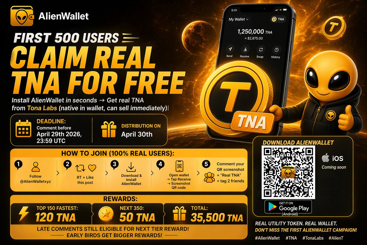 alienwalletxyz's tweet photo. 🚨FIRST 500 USERS – CLAIM REAL TNA FOR FREE🔥
Install AlienWallet in seconds → Get real TNA from Tona Labs (native in wallet, can sell immediately)!

Deadline:
✅Comment before April 29th 2026, 23:59 UTC
✅Distribution on April 30th

How to join (100% real users):
1. Follow @AlienWalletxyz
2. RT + Like this post  
3. Download & install AlienWallet  
4. Open wallet → Tap Receive → Screenshot QR code  
5. Comment your QR screenshot + “Real TNA 🔥” + tag 2 friends

Rewards:
🥇Top 150 fastest: 120 TNA  
🥈Next 350: 50 TNA

Total: 35,500 TNA
Late comments still eligible for Next tier reward! Early birds get bigger rewards ⌛️🛸

Download:
👉Google Play (Android): https://t.co/NSTIPH7KVc
(iOS & APK coming soon)
Real utility token. Real wallet. Don’t miss the first AlienWallet campaign!
#AlienWallet #TNA #TonaLabs #AlienT