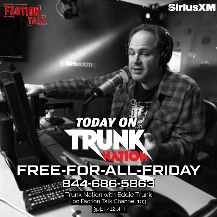 TrunkNationSXM's tweet photo. It’s #FreeForAllFriday on #TrunkNation! @EddieTrunk opens the phones — anything goes in the world of ROCK. Got something to say? Call in and sound off.
📞844-686-5863
⏰3-5pET
📻@factiontalkxl channel 103 & the @SIRIUSXM app: https://t.co/nwKVQse6VH https://t.co/ffRMYobup0