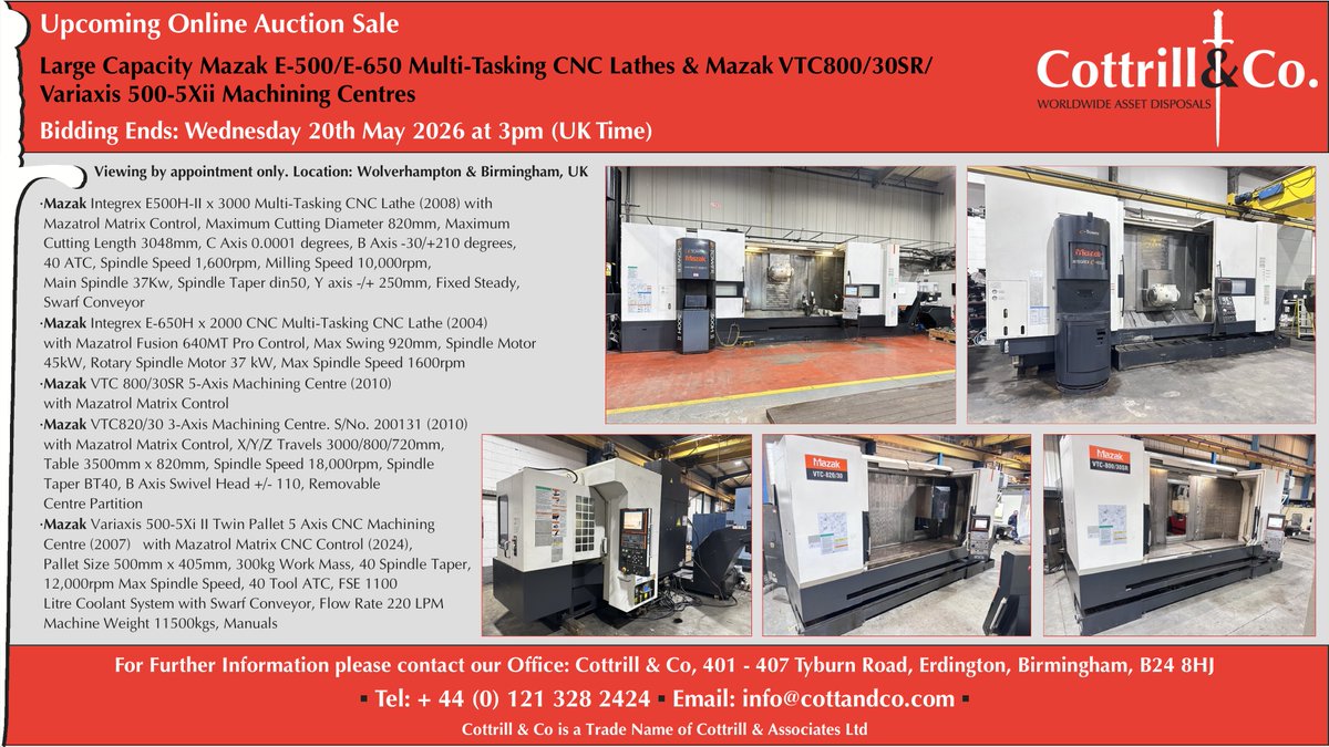 Cottrill_and_Co's tweet image. 📆 Online #Auction Sale - 20 May 2026 - Large Capacity Mazak E-500/E-650 Multi-Tasking #CNC Lathes &amp;amp; Mazak VTC800/30SR/Variaxis 500-5Xii Machining Centres #EngineeringUK #engineering #ukmfg #usedmachines #manufacturinguk #manufacturing

Link to Auction: cottandco.com/en/lots/auctio…