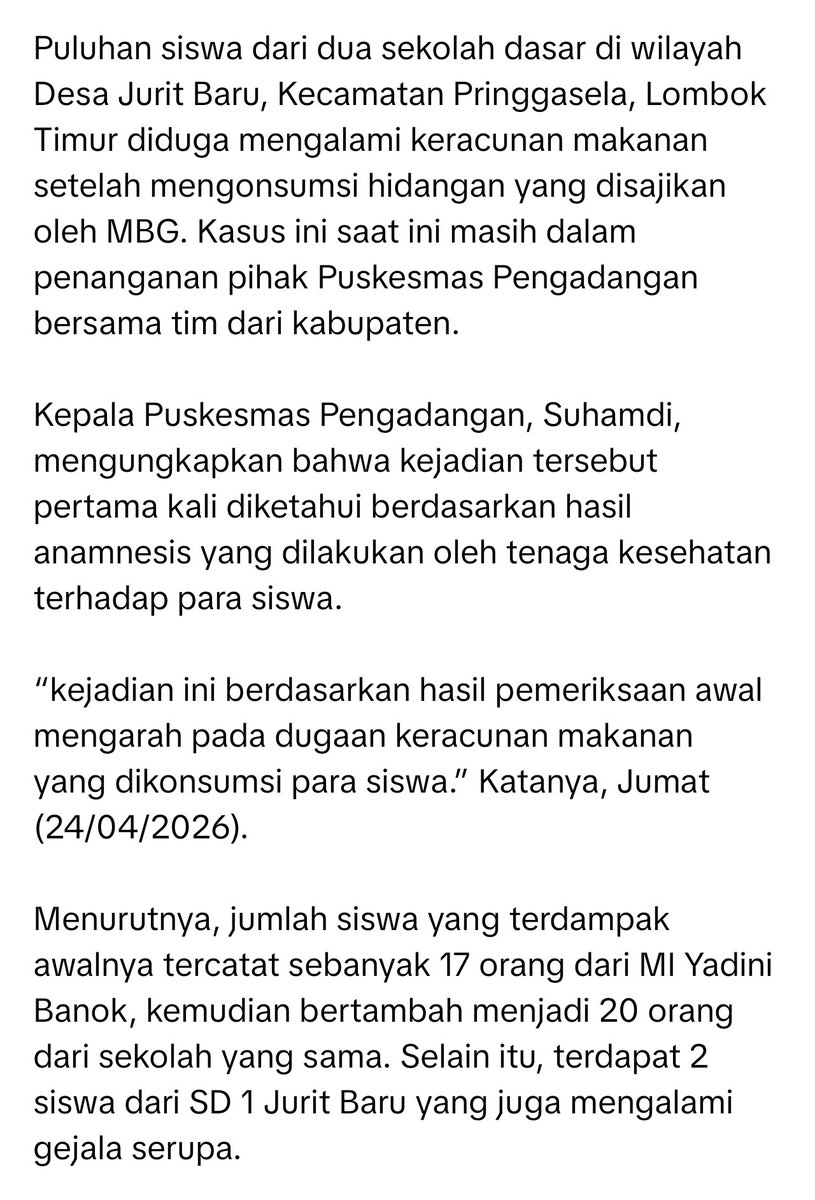 menuembegejelek's tweet photo. ⚠️ KABAR KERACUNAN MBG HARI INI! ⚠️
⚠️ KABAR KERACUNAN MBG HARI INI! ⚠️
⚠️ KABAR KERACUNAN MBG HARI INI! ⚠️

Sebanyak total 22 (DUA PULUH DUA) anak Sekolah Dasar yang terdiri dari MI Yadini Banok dan SDN 1 Jurit Baru, Pringgasela, Lombok Timur, diduga diracun dengan menu embege.

Peristiwa nahas tersebut terjadi siang tadi, Jumat, 24 April 2026, dan sempat menghebohkan para wali murid karena sang anak tiba-tiba mengalami gejala mual, pusing, hingga kejang. Sontak para guru dan wali murid membantu proses evakuasi anak-anak ke puskesmas agar segera mendapatkan penanganan medis.

Coba tengok mimik dan raut wajah salah satu Ibu korban pengracunan itu. Apakah kamu melihat keridhoan darinya? Anaknya yang ia sayang-sayang betul malah diracun oleh negara.

"Santai aja kali, Min. Siapa juga sih yang niat ngeracun?"

Heleh, telek!

Saben hari selalu ada kasus keracunan dan yang dilakukan si botak biadab dadan hindayana hanya ongkang-ongkang di kantornya.