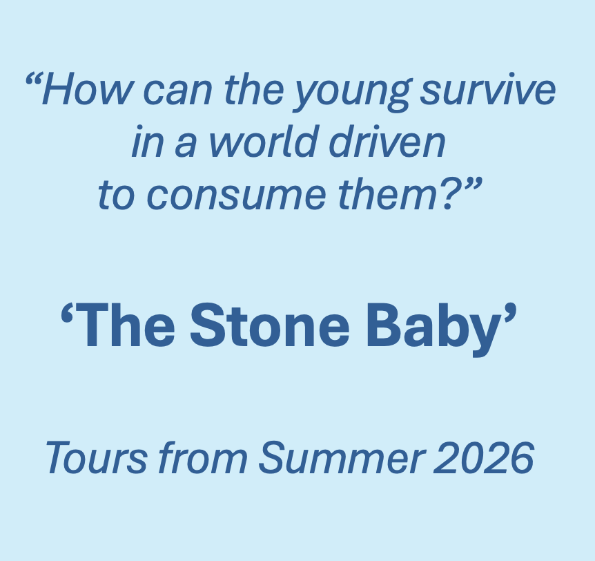 Big_Brum's tweet photo. "How can the young survive in a world driven to consume them?"
The classic story of ‘The Stone Baby’ tours from Summer 2026. 
https://t.co/rXALr3rh0U https://t.co/ooVYvWQdeO