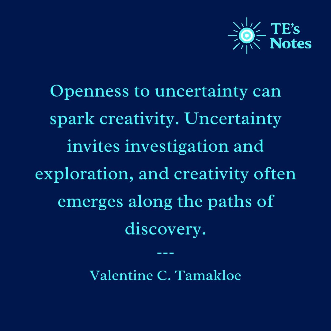 vctamakloe's tweet image. When we are open to uncertainty, the mind shifts from control to exploration. It is in this state that creative possibilities emerge—often where certainty would have closed the path.
#TEsNotes #livefully #uncertainty #openness #creative #reflections #growth #impact