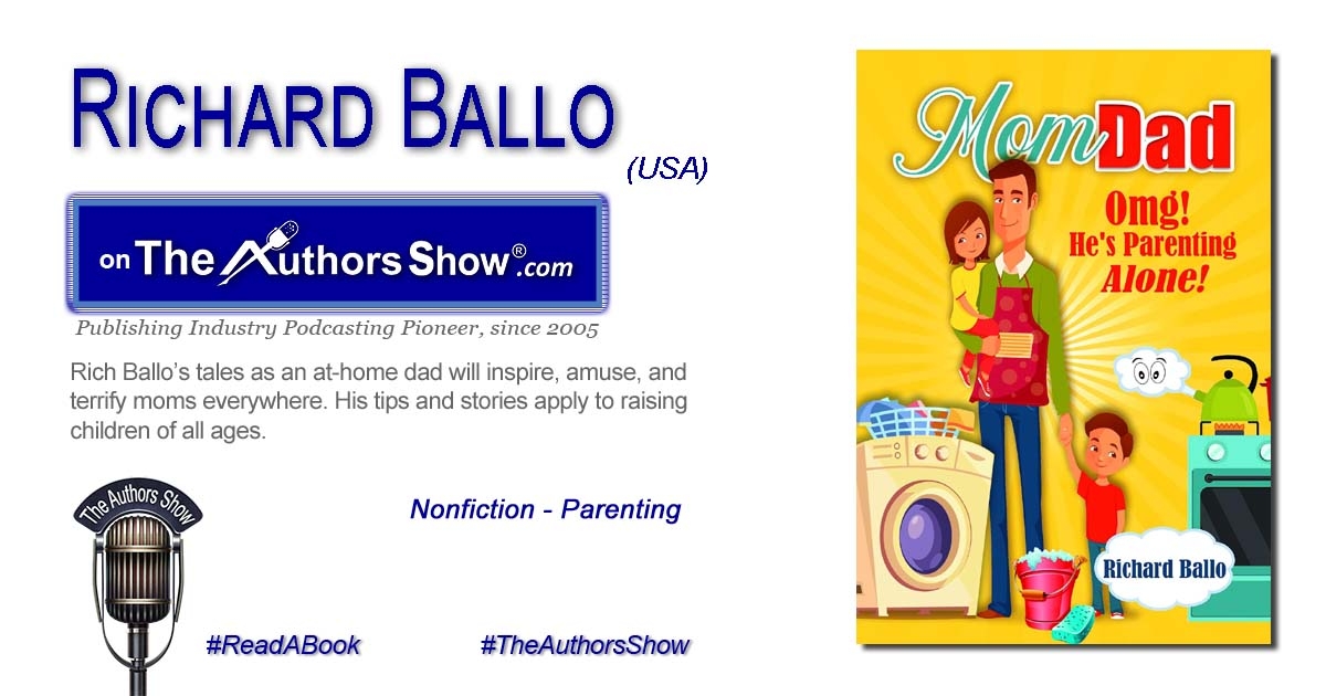 TheAuthorsShow's tweet image. On The Authors Show® - theauthorsshow.com MomDad OMG He's Parenting Alone by Richard Ballo presents a whole gamut of parenting issues with true story, actionable tips, and down-to-earth wisdom on food, travel, clothing, discipline, and more. #books #interviews #parenting