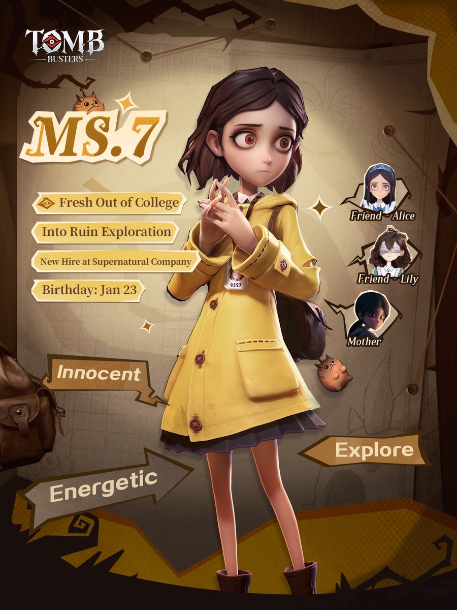 Employee Info: MS.7 | Tomb Busters 

<Tomb Busters> will officially launch on May 27, 2026! Gather your friends and embark on a chilling yet thrilling adventure! #tombbusters #supernatural