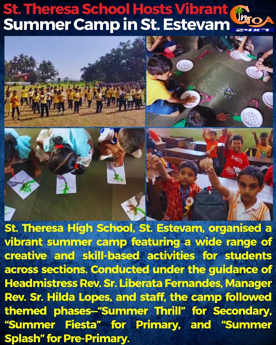 InGoa24x7's tweet image. St. Theresa School Hosts Vibrant Summer Camp in St. Estevam

#Goa #GoaNews #SummerCamp #StTheresa