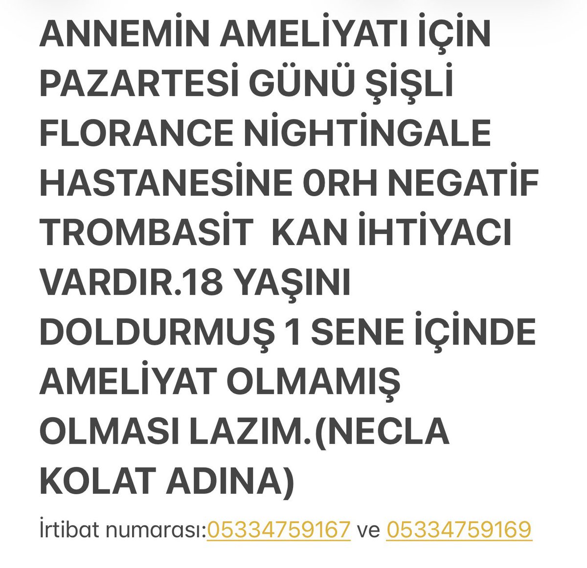 Pazartesi günü annemin ameliyatı için Kan ihtiyacı var yayabilir miyiz lütfen..