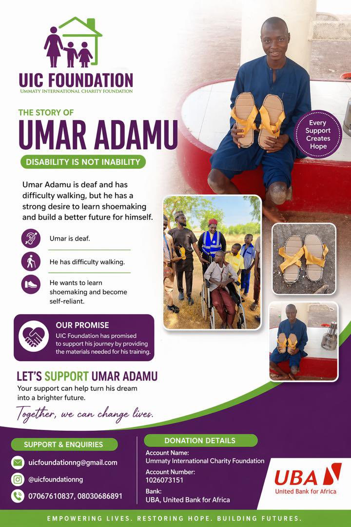 Umar Adamu is deaf and has difficulty walking, yet he still dreams of learning shoemaking and becoming self-reliant.
UIC Foundation has promised to support his journey by providing the materials needed for his training. His story reminds us that disability is not inability.

Be