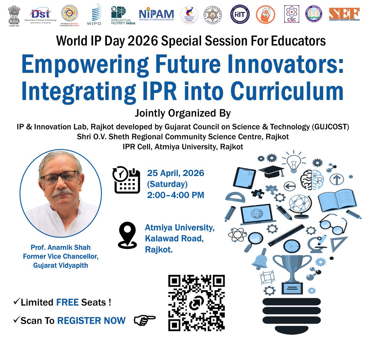 IPLab_Rajkot's tweet image. Every Great #Innovation starts with an #Idea—and right #Guidance.

Let’s #Empower our #Educators to nurture innovation through #IPR #Awareness.

#RegisterNow for Special Session “Empowering Future Innovators: Integrating IPR into Curriculum” on this #WorldIPDay2026 at @AtmiyaUni