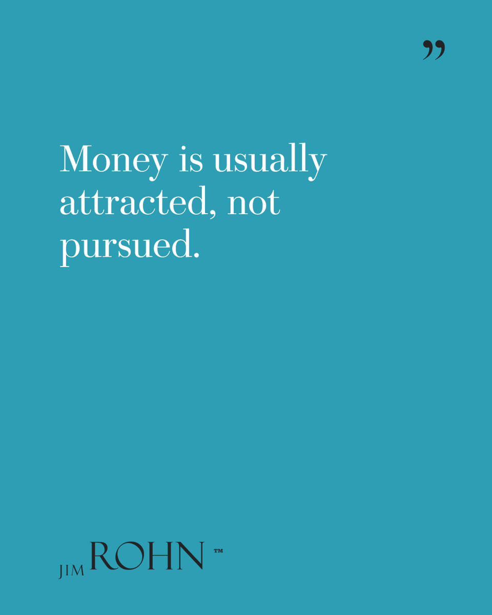 OfficialJimRohn's tweet image. "Money is usually attracted, not pursued." — Jim Rohn

Become more valuable and money follows.

jimrohn.com

#JimRohn #FinancialIndependence #WealthBuilding #PersonalFinance