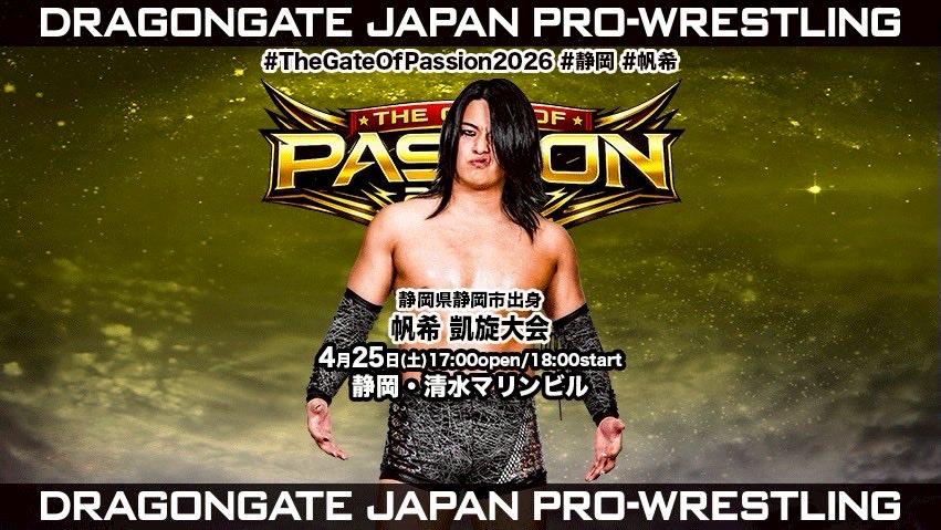dragongate_pro's tweet image. 【4/25 #静岡 大会直前情報】

#帆希 凱旋大会
📅4月25日(土)18:00試合開始 /17:00開場
🏢静岡市 #清水マリンビル

🎫当日券は15:30より発売予定

▼大会詳細
blog.spora.jp/dragongate/arc…

#DRAGONGATE
#TheGateOfPassion2026