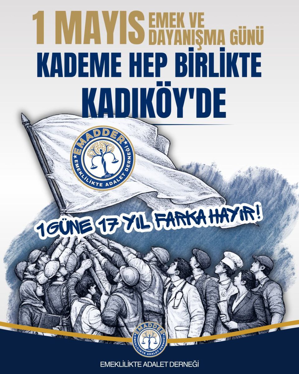 Bir Mayıs'ta 
Kadıköydeyiz  

<a href="/EmadDernegi/">EMEKLİLİKTE ADALET DERNEĞİ ⚖️</a>
#KademeHakkınıAlacak