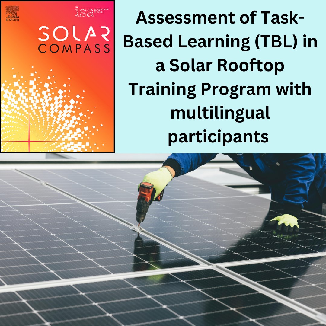 isasolarcompass's tweet image. In Vol. 15 of @isasolarcompass, the open access journal of the @isolaralliance published by @ElsevierConnect an article provides an assessment of Task-Based Learning (TBL) in a Solar Rooftop Training Program with multilingual participants
sciencedirect.com/science/articl…
#CleanEnergy