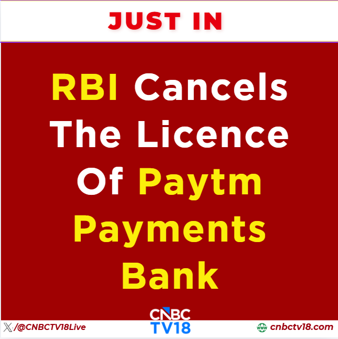 CNBCTV18Live's tweet image. #JustIn | #RBI cancels the Licence of #PaytmPaymentsBank
