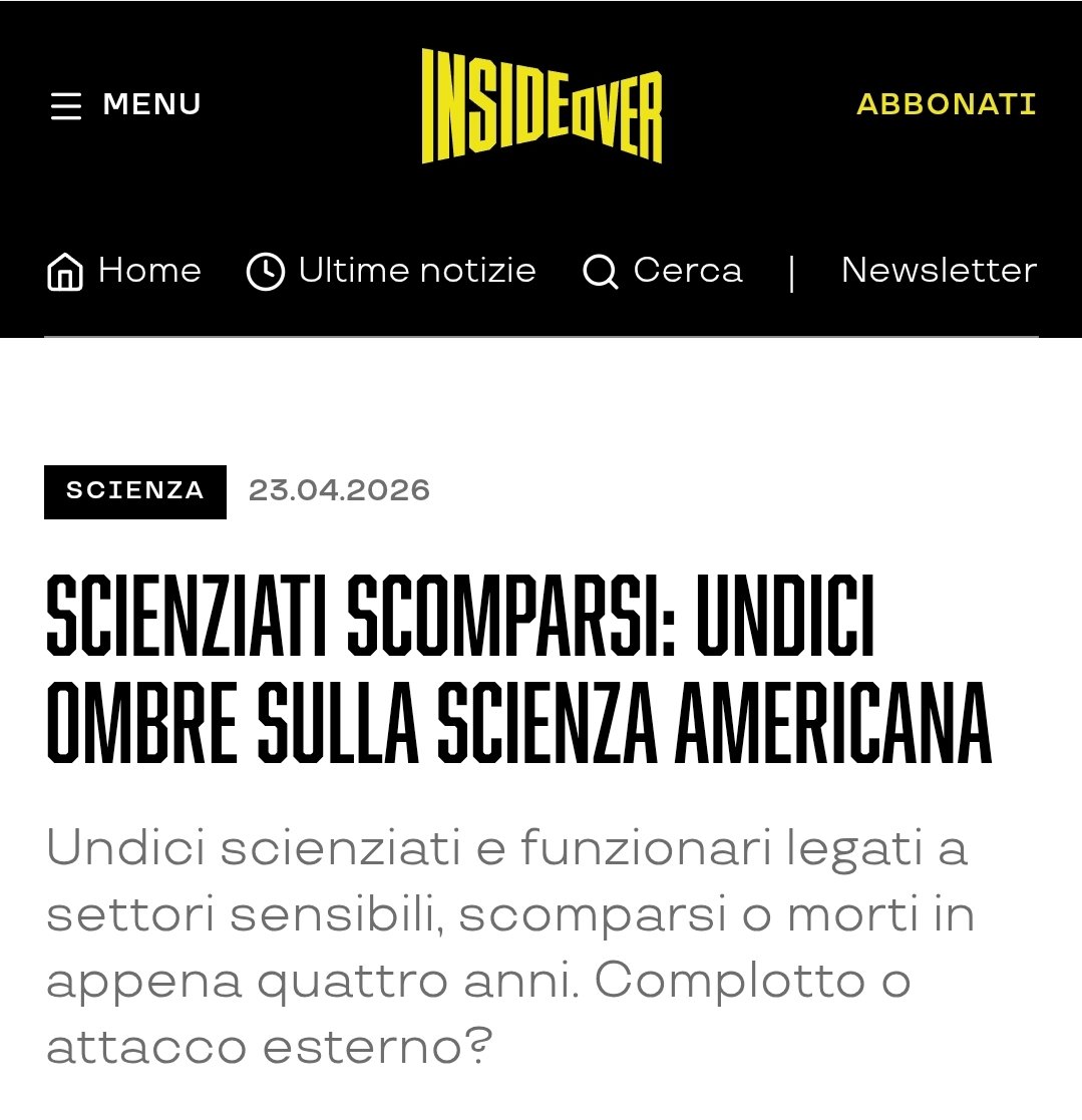 Giorgioaki's tweet photo. Scienziati scomparsi: undici ombre sulla scienza americana

Il dato che colpisce non è soltanto numerico. A inquietare è il profilo delle persone coinvolte. Non si tratta di figure marginali, ma di professionisti che, in forme diverse, avevano o potevano avere accesso a programmi delicati, dati riservati, tecnologie di frontiera. È questo elemento a trasformare una sequenza di drammi individuali in una questione strategica. Perché quando il sapere scientifico si colloca all’incrocio tra difesa, spazio e industria farmaceutica, la sicurezza del ricercatore non è più un fatto privato: diventa una componente della sicurezza nazionale.

Tra i casi citati emerge quello di Amy Eskridge, ricercatrice di 34 anni trovata morta in Alabama nel giugno 2022, uccisa da un colpo d’arma da fuoco alla testa. Le autorità conclusero allora per il suicidio. Ma il caso non si è chiuso davvero, perché la giovane lavorava su temi legati alla gravità e, in registrazioni realizzate prima della morte, aveva detto di sentirsi in pericolo. È il genere di dettaglio che, da solo, non prova nulla, ma che dentro una serie così fitta pesa come un macigno.

https://t.co/1UYrblDrAM