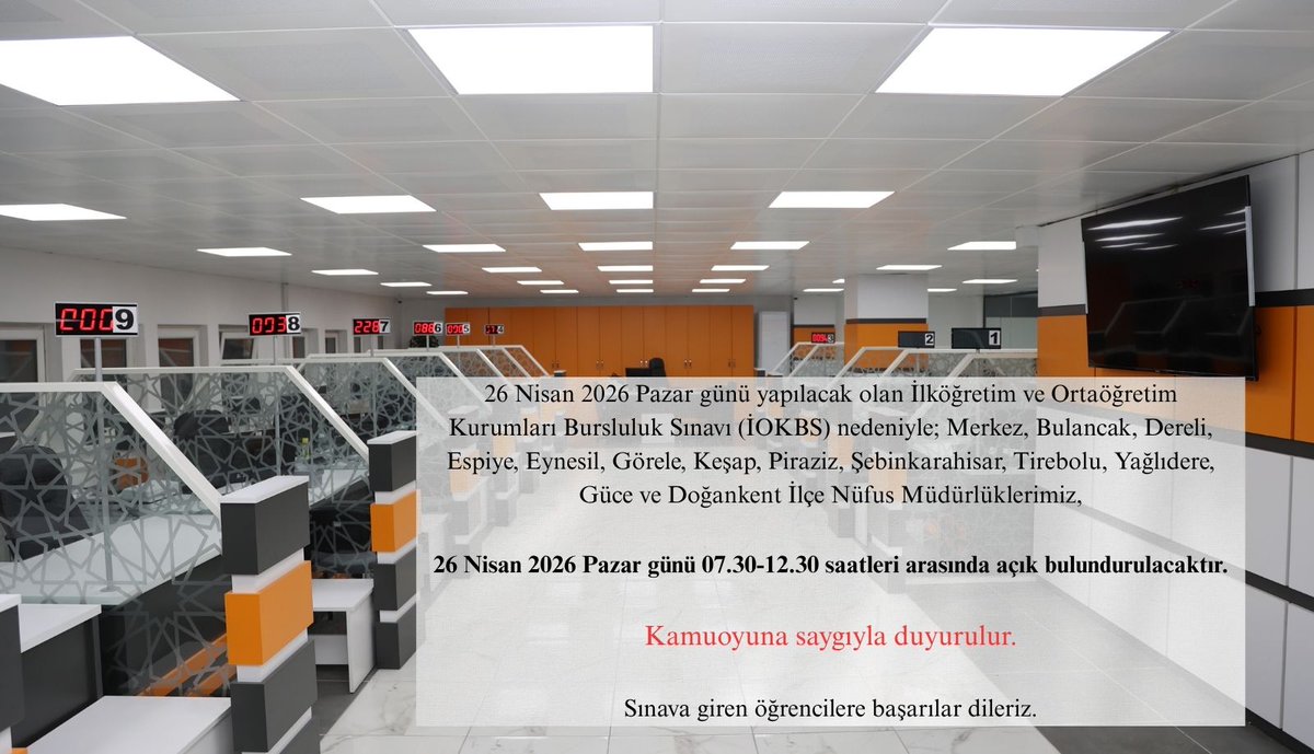 Giresun_Nufus's tweet photo. 26 Nisan 2026 Pazar günü yapılacak olan İlköğretim ve Ortaöğretim Kurumları Bursluluk Sınavı (İOKBS) nedeniyle, 13 İlçe Nüfus Müdürlüğümüz;
26 Nisan 2026 Pazar günü 07.30-12.30 saatleri arasında açık bulundurulacaktır.

@TCNufus
@TC_giresun 
@ValiMustafaKoc https://t.co/gWqeFeWAMn