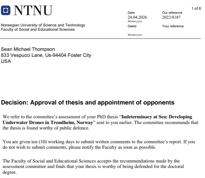 arthurlmason's tweet photo. Delighted to share my PhD student Sean Thompson’s dissertation - Indeterminacy at Sea: Developing Underwater Drones in Norway - has been approved and recommended for public defense. Congratulations on reaching this milestone[!]

#PhD #DoctoralResearch #NTNU #UnderwaterDrones https://t.co/dBTj2rZrTP