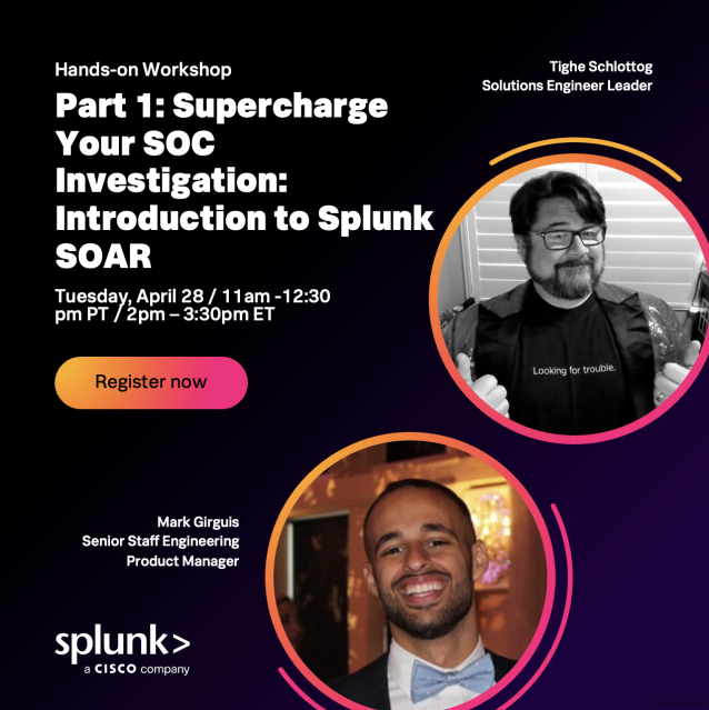 EvalMattP's tweet photo. Our Supercharge Your SOC Investigation hands-on workshop series, led by our experts Tighe Schlottog and Mark Girguis, begins next week! We’ll kick off with Part 1: Introduction to Splunk SOAR on April 28. Reserve your spot today! https://t.co/xCrxi5T9Du https://t.co/lrT5d7FShS