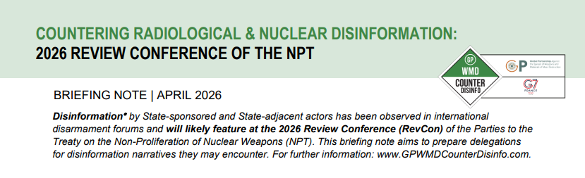 GPctrDisinfo's tweet photo. Publication alert! Our new primer aims to help 2026 #NPTRevCon #delegations better understand #radiological and #nuclear #disinformation narratives and tactics they might encounter. See more here: https://t.co/LmRxB19YcV https://t.co/WwqzmLCoTV