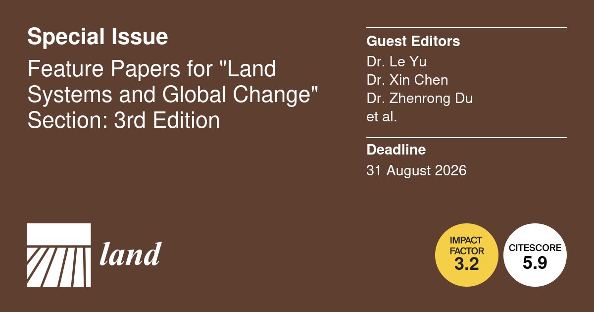 Land_MDPI's tweet image. 📢 #CallForPapers for the Special Issue:
Feature Papers for Land Systems and Global Change Section: 3rd Edition
👥 Edited by: Le Yu, Xin Chen, et al.
👉 Submit here: brnw.ch/21x1TVZ
⏰ Deadline: 31 August 2026.
#LandSystems #GlobalChange #FeaturePapers #Environment