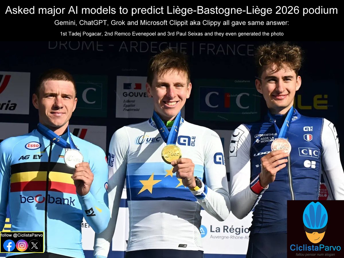 CiclistaParvo's tweet image. Asked AI models to predict @LiegeBastogneL 2026 podium
Gemini, ChatGPT, Grok, Microsoft Clippit Clippy all gave same answer: 1st @TamauPogi Tadej Pogacar, 2nd @EvenepoelRemco and 3rd @seixas_paul and they even generated the photo

#humor #fun #ciclistaparvo #bikes #cycling #memes