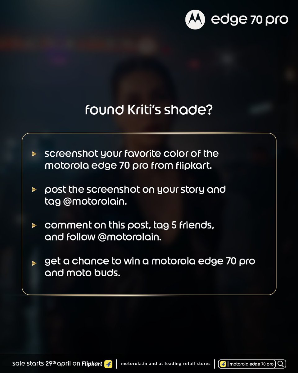 motorolaindia's tweet image. Your motorola edge 70 pro &amp;amp; moto buds are one search away.

To participate, follow the rules mentioned in the post and stand a chance to win.

Note: Entries valid for Indian residents until 29th April only.

#MotorolaEdge70Pro #SeizeTheNight #ContestAlert