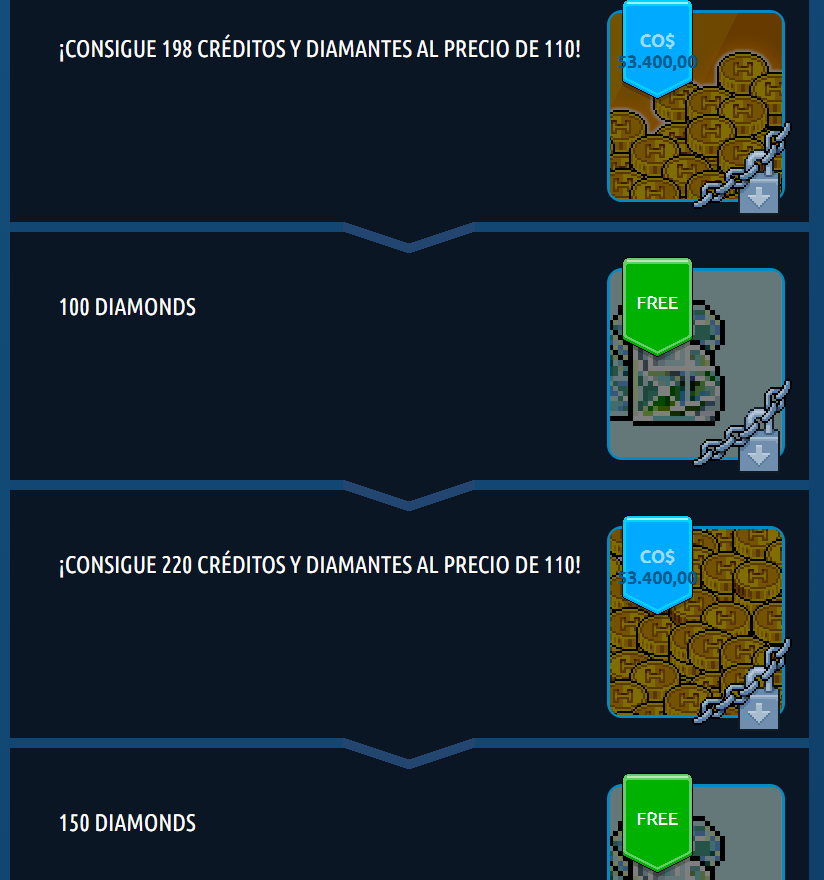 Noo si tremenda "oferta" pagas mas por menos creditos y menos diamantes ademas en cadena osea que si quieres la oferta grande tienes que comprar la que NO se siente como oferta

<a href="/Habbo/">Habbo</a> this ain't it!
<a href="/ESHabbo/">Habbo ES/MX</a> #Habbo