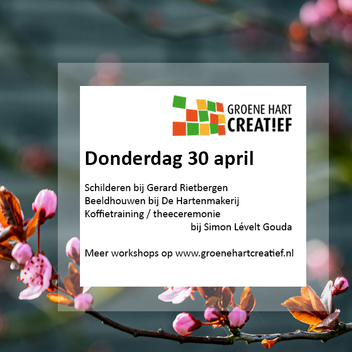 Donderdag 30 april
09.30: Schilderen bij Gerard Rietbergen
13.00: Beeldhouwen bij De Hartenmakerij
19.30: Koffietraining / theeceremonie bij Simon Lévelt Gouda
Kijk voor meer creatieve workshops en uitjes op groenehartcreatief.nl