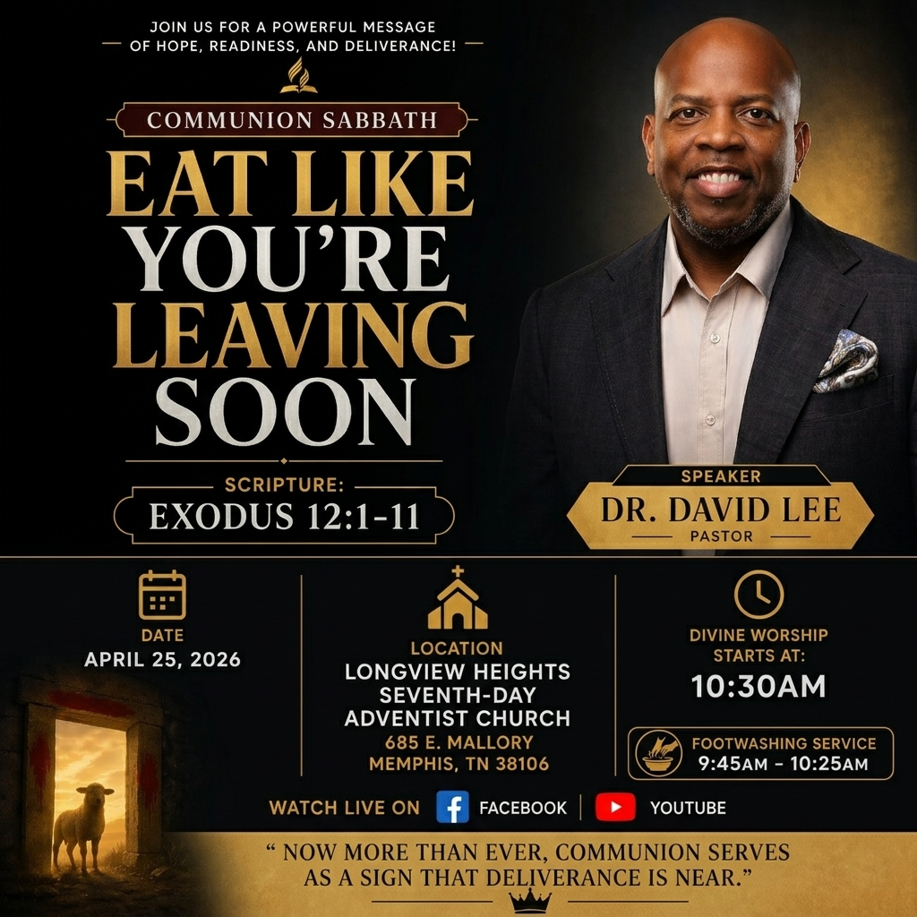 LongviewSDA_685's tweet photo. Please join us this Sabbath for Communion Sabbath Service. Service will be held at Longview Heights SDA Church located at 685 E. Mallory, Memphis, TN. Dr. David Lee will speak from the scripture Exodus 12: 1-11. The sermon is entitled "Eat Like You're Leaving Soon." https://t.co/oTMpJSaZSx