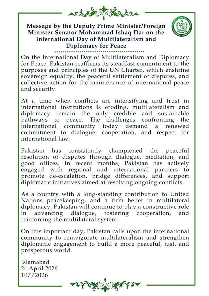 🔊PR No.1️⃣0️⃣7️⃣/2️⃣0️⃣2️⃣6️⃣

Message by the Deputy Prime Minister/Foreign Minister Senator Mohammad Ishaq Dar on the International Day of Multilateralism and Diplomacy for Peace

🔗⬇️