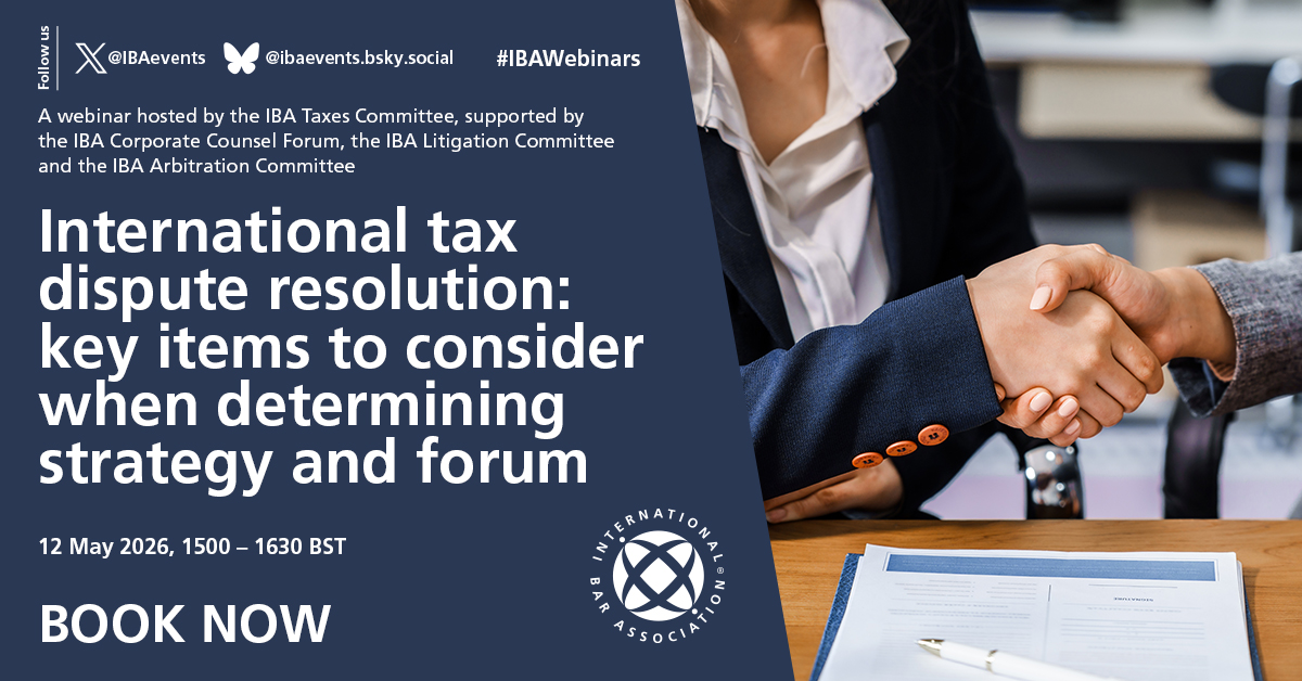 IBAevents's tweet image. 💻Book online for #IBAWebinar 'International tax dispute resolution: key items to consider when determining strategy and forum'

🗓️12 May 🕓1500-1630 BST

✍️Register➡ tinyurl.com/IBAWeb-12May ⭐FREE to Attend!

🔹Presented by the IBA Taxes Committee

#Law