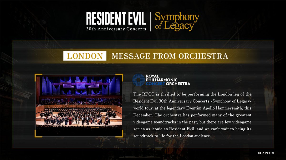 RE_30thCon's tweet photo. ◤　     RESIDENT EVIL
　 30th Anniversary Concerts   ◢

Introducing, Royal Philharmonic Concert Orchestra (RPCO).
RPCO will be the performing orchestra for Resident Evil 30th Anniversary Concerts in #London !🎻
Here is a message specially shared for the concert!💌
Europe's tickets are on sale now!

🎫🔗https://t.co/DjFKo9nzxK

#ResidentEvil #REBH30th #RE30thCon #RPCO #RoyalPhilharmonicConcertOrchestra