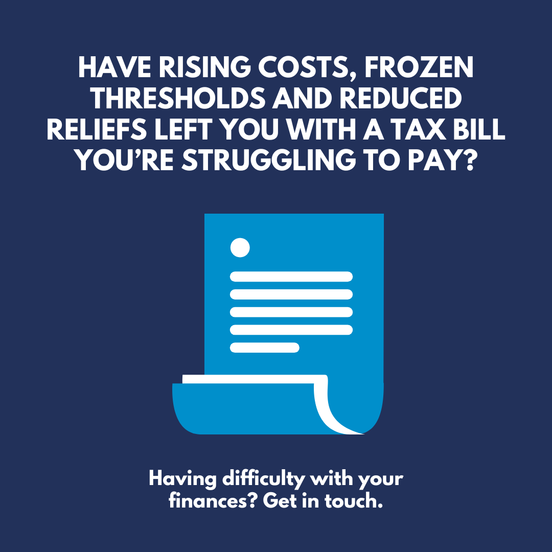 Have rising costs, frozen thresholds and reduced reliefs left you with a tax bill you’re struggling to pay?

You’re not alone. 95 per cent of accountants have seen a rise in clients struggling to pay their bills.

Having difficulty with your finances? Get in touch.

#Tax #TaxBill