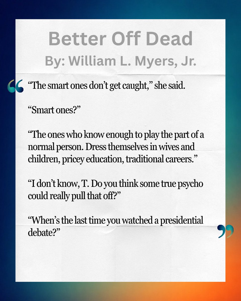 williamlmyersjr's tweet image. Better Off Dead by William L. Myers, Jr. Coming July 14, 2026.

#books #thrillerbooks #bookstagram #comingsoon #betteroffdead #newrelease