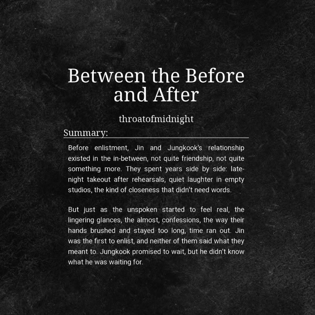 idyllicsoullll's tweet photo. 💌 Between the Before and After
🖋️ : by throatofmidnight (@throtofmidnight) for @jinkooklovefest 2025
📎https://t.co/2cjlxHzfi1

• 59k (JinKook)
• Friends To Lovers
• Canon Divergence Setting
🎭 Idol Jin, Idol Jk
🏷️ : Story Through the Years, Post Enlistment, Mutual Pining https://t.co/bjd0xxQrDq