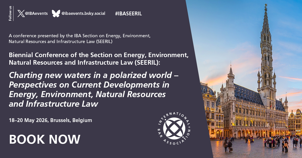 IBAevents's tweet image. 📢 Book your place online by: 12 MAY for #IBASEERIL ‘Biennial Conference of the Section on Energy, Environment, Natural Resources &amp;amp; Infrastructure #Law (SEERIL)'

🗓️ 18-20 May 🌎Brussels

✍️Register➡ tinyurl.com/IBASEERIL-18-2…

🔹 Presented by IBA SEERIL