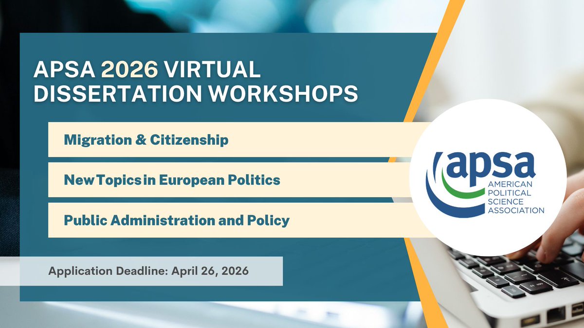APSAtweets's tweet image. Now Open! The 2026 APSA Virtual #Dissertation Workshops welcomes proposals from PhD candidates: 

📄 Migration &amp;amp; Citizenship
📄 New Topics in European Politics
📄 Public Administration and Policy

Apply by April 26th! buff.ly/E7Thg3v