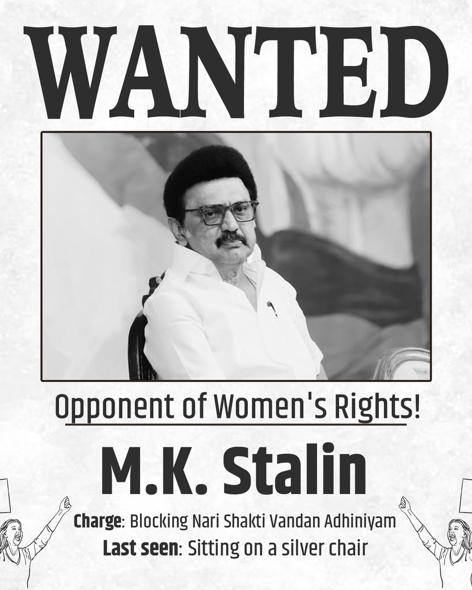 WANTED: Opponent of Women’s Rights!

M. K. Stalin
Charge: Blocking Nari Shakti Vandan Adhiniyam
Last seen: Sitting on a silver chair

#AntiWomenAlliance
#MahilaVirodhiCongress

<a href="/BJP4India/">BJP</a> <a href="/NitinNabin/">Nitin Nabin</a> <a href="/blsanthosh/">B L Santhosh</a> <a href="/anilkantony/">Anil K Antony</a> <a href="/YepthomiBen/">Benjamin Yepthomi</a> <a href="/YanthungoPatton/">Yanthungo Patton</a> <a href="/abhaygiribjp/">Abhay Giri</a>