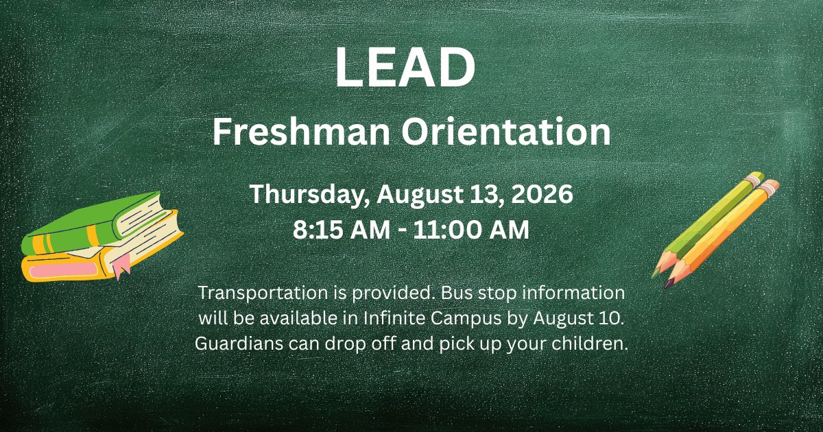 PHS &amp; LEAD Freshman Orientation. Thursday, Aug  13, 2026. 8:15 AM to 11:15 AM.
Transportation is provided and will be available in Infinite Campus by August 10.You can drop and pick up your children.