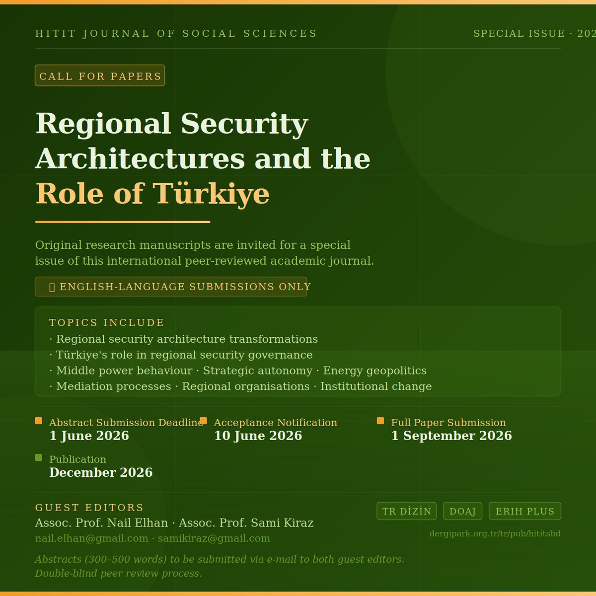 HititIR's tweet photo. 📢 Makale Çağrısı | Call for Papers
Hitit Sosyal Bilimler Dergisi
Misafir Editörler:
Doç. Dr. Nail Elhan (@NailElhan) ve Doç. Dr. Sami Kiraz (@SamiKiraz)
Tema: “Bölgesel Güvenlik Mimarileri ve Türkiye’nin Rolü”
Özet Gönderimi Son Tarih: 1 Haziran 2026 https://t.co/DzwXeyGJFO