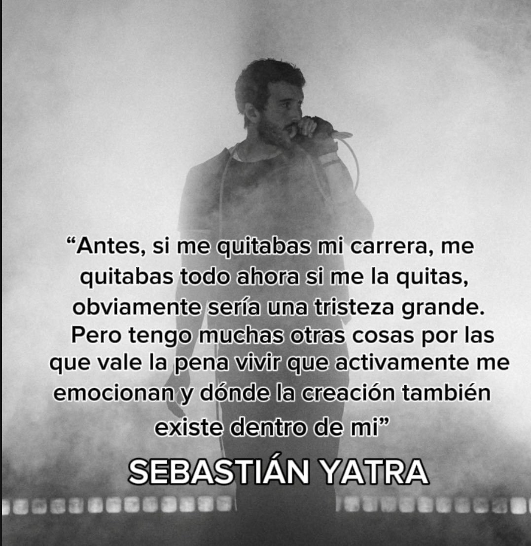 ‘Antes, si me quitabas mi carrera, me quitabas todo ahora si me la quitas, obviamente sería una tristeza grande. Pero tengo muchas otras cosas por las 
que vale la pena vivir que activamente me emocionan’

Sus ganas de seguir explorando en diferente aspectos <a href="/SebastianYatra/">Sebastian Yatra</a> 🤍✨