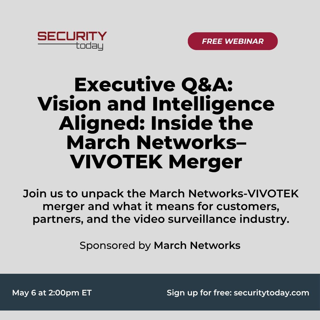 SecurToday's tweet image. What does the @MarchNetworks-VIVOTEK merger mean for the future of #VideoSurveillance?

Join Net Payne &amp;amp; Ralph Jensen on May 6 at 2 PM ET for an exclusive executive Q&amp;amp;A on #AIPowered search, cloud storage and faster investigations.

Save your spot 👇
securitytoday.com/webcasts/2026/…