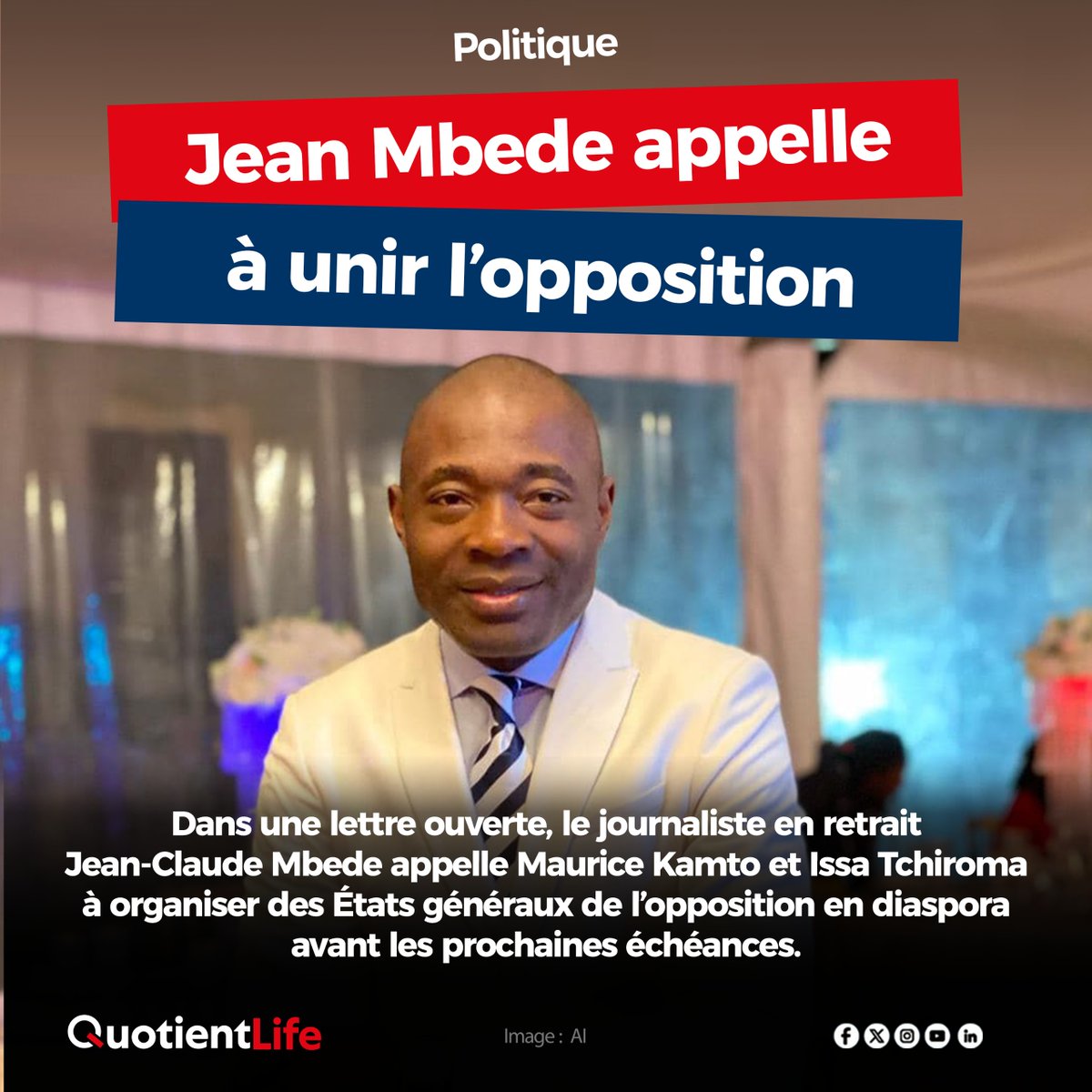 QuotientLife's tweet image. 🚨 Jean-Claude Mbede appelle à unir l’opposition

#Opposition #quotientlife