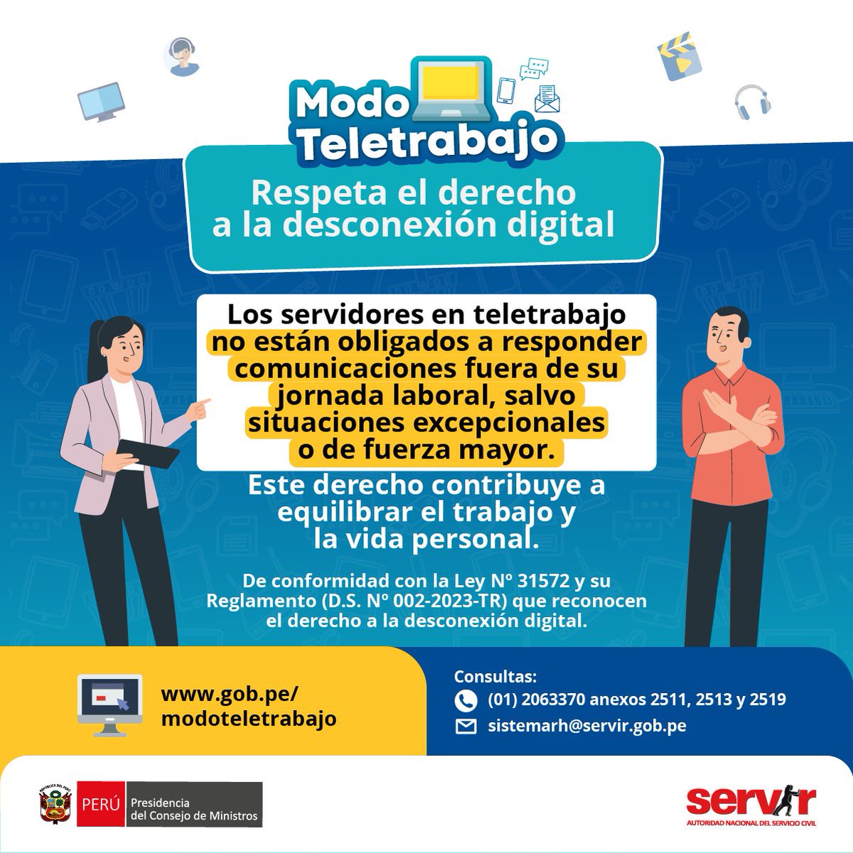 SERVIR_PERU's tweet photo. ⏰ El #Teletrabajo también respeta tu tiempo de descanso
☝️Los servidores públicos tienen derecho a la #DesconexiónDigital fuera de su jornada laboral, salvo situaciones excepcionales.
Esto contribuye a un mejor equilibrio entre el trabajo y la vida personal.✅

#ModoTeletrabajo https://t.co/GN82mYPMVV