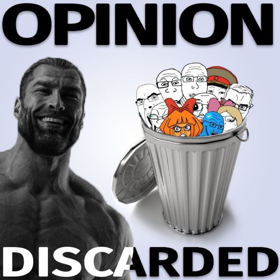 The masculine urge to completely disregard your opinion.