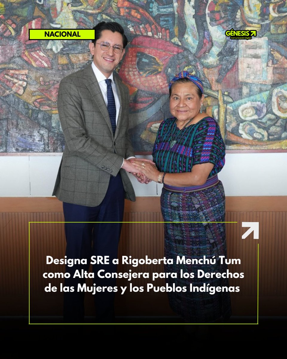 Genesis_Noticia's tweet photo. #Nacional  🌍✊ La @SRE_mx designa a Rigoberta Menchú Tum como Alta Consejera para para los Derechos de las Mujeres y los Pueblos Indígenas en la Política Exterior, en coordinación con el Programa de las Naciones Unidas. https://t.co/i8jGTMuF8h