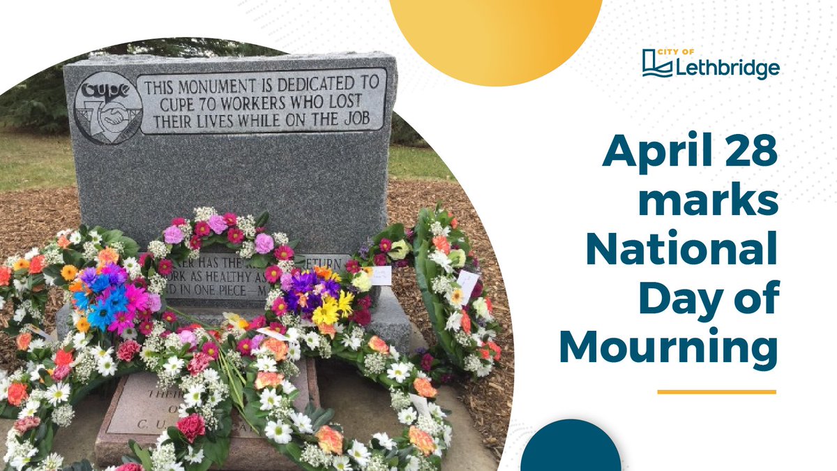 LethbridgeCity's tweet image. The National Day of Mourning serves to remember workers who have been injured, made ill or lost their lives on the job.

The City will host a public ceremony at the CUPE 70 Workers Memorial Site in Mountain View Cemetery on April 28 at 10:30 a.m.

👉 lethbridge.ca/news/posts/com…

#yql