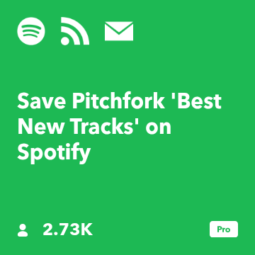 PunkRckProfssor's tweet photo. Recommended Recipe by jamisonross: Add new Pitchfork Best New Tracks to Spotify and email updates https://t.co/zOBCylqi5B https://t.co/DeQSh5xkyy