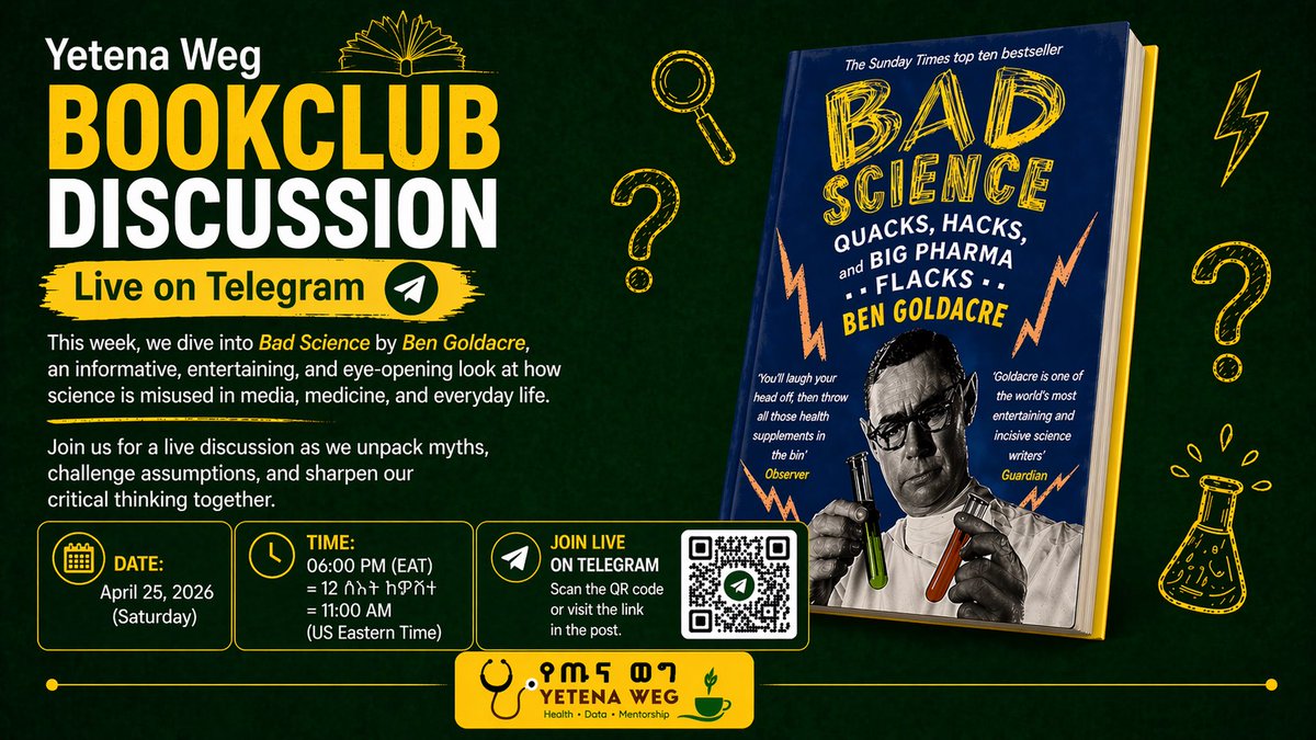 YetenaW's tweet photo. 📚 Yetena Weg Book Club — Live on Telegram

This week: Bad Science by Ben Goldacre
Let’s unpack myths, question what we hear, and sharpen our critical thinking.

🗓 April 25, 2026
⏰ 6 PM EAT (12 ሰዓት ከምሽቱ) | 11 AM US Eastern

Join via link ⬇️

https://t.co/QiNnqOWfxT

#YetenaWeg #BookClub #BadScience #CriticalThinking #MedTwitter